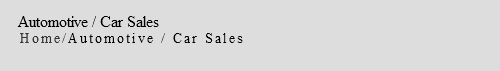&nbsp;Automotive / Car Sales Home/Automotive / Car Sales